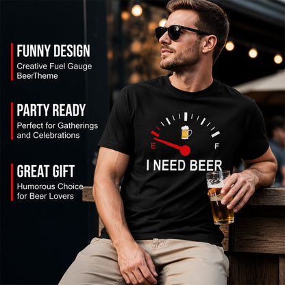 🍻 ”I Need Beer” – rolig T-shirt med bränslemätargrafik: Bekväm T-shirt med roligt tryck för ölälskare! ⛽✨