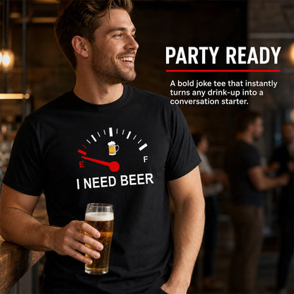 🍻 ”I Need Beer” – rolig T-shirt med bränslemätargrafik: Bekväm T-shirt med roligt tryck för ölälskare! ⛽✨