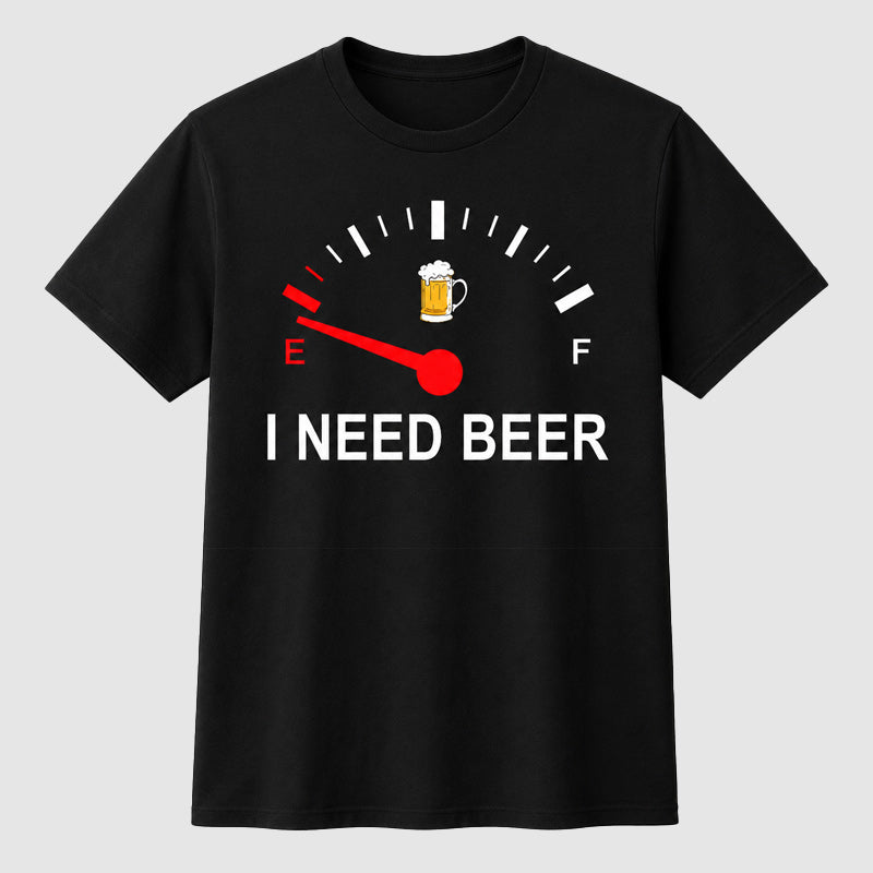 🍻 ”I Need Beer” – rolig T-shirt med bränslemätargrafik: Bekväm T-shirt med roligt tryck för ölälskare! ⛽✨